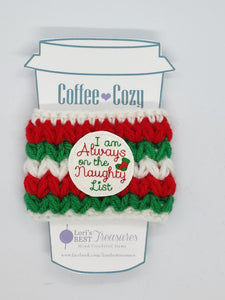 Christmas I Am Always On The Naughty List Coffee Cup Cozy